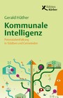Kommunale Intelligenz - Potenzialentfaltung in Städten und Gemeinden