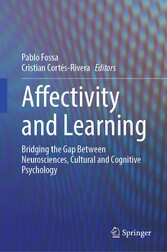 Affectivity and Learning - Bridging the Gap Between Neurosciences, Cultural and Cognitive Psychology