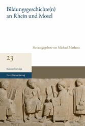 Bildungsgeschichte(n) an Rhein und Mosel